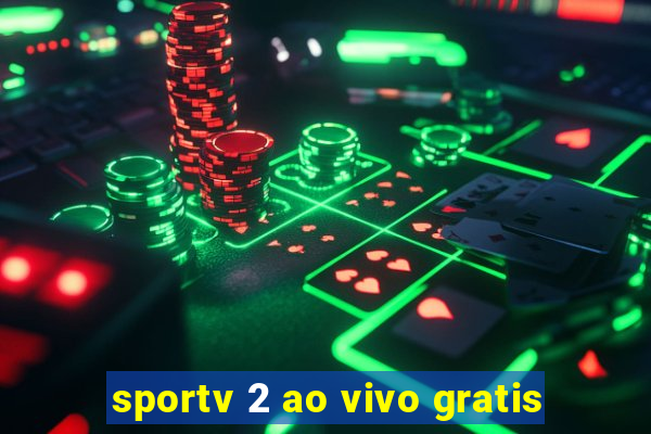 sportv 2 ao vivo gratis